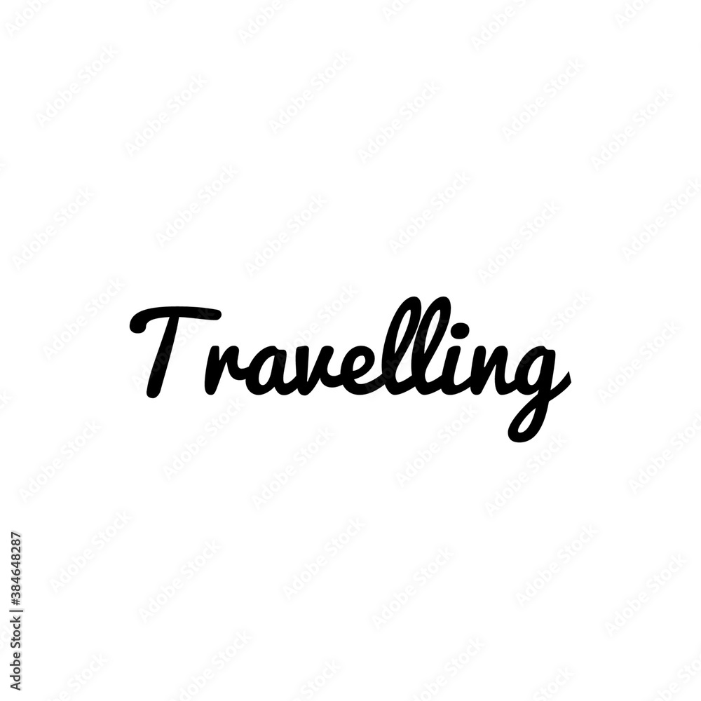 ''Travelling'' word illustration sign ''Travelling'' word illustration sign