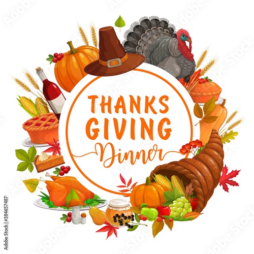 Thanks Giving dinner vector round frame. Autumn holiday poster with foliage, cornucopia, crop, pumpkin pie, turkey, hat and fallen leaves of maple, oak, birch and berries. Fall holidays food, harvest