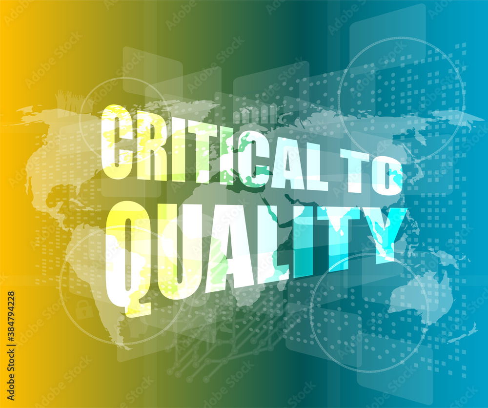 critical to quality word on business digital screen