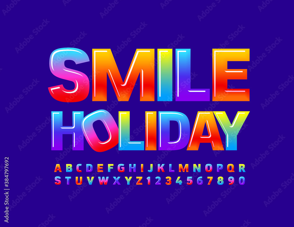 Vector creative poster Smile Holiday. Gradient color Font. Bright shiny Alphabet Letters and Numbers set