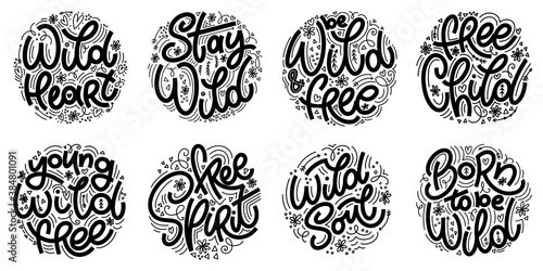 Wild lettering popular phrase set. Inspirational and motivational quote. Vector Design for print, poster, card, invitation, t-shirt, badges, sticker