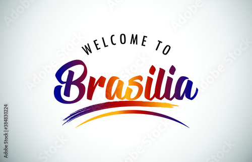 Fototapeta Naklejka Na Ścianę i Meble -  Brasilia Welcome To Message in Beautiful Colored Modern Gradients Vector Illustration.