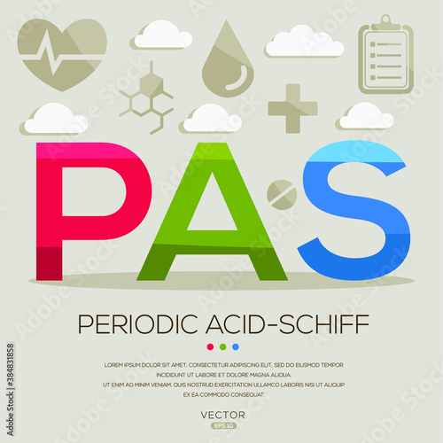 PAS mean (periodic acid-Schiff) medical acronyms ,letters and icons ,Vector illustration.
