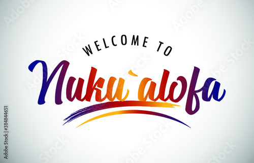 Nuku Alofa Welcome To Message in Beautiful Colored Modern Gradients Vector Illustration. photo