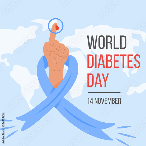 World diabetes day awareness poster with a world map on background. Banner design with blue ribbon and arm with a finger with blood drop. Typography. Vector illustration.