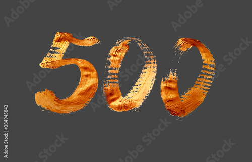 500 - hand drawn lettering inscription gold brush stroke, number