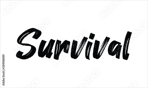 Survival Typography Hand drawn Brush lettering words in Black text and phrase isolated on the White background