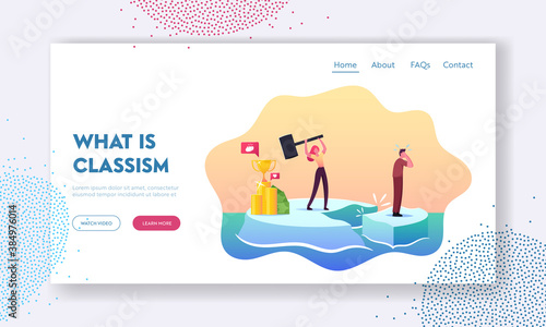 Class Discrimination, Inequity Landing Page Template. Wealthy Female Hitting Ice Floe with Hammer to Drive Out Poor Man