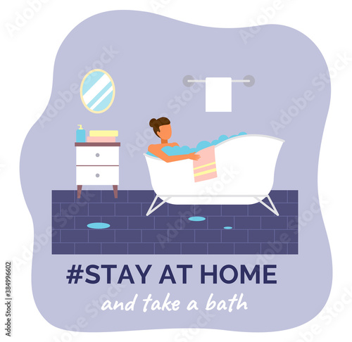 Stay at home and take a bath. Quarantine self-isolation at home. Prevention of covid-19 or coronavirus. Virus outbreak. People staying safe, careful. Home activities, leisure during world epidemic