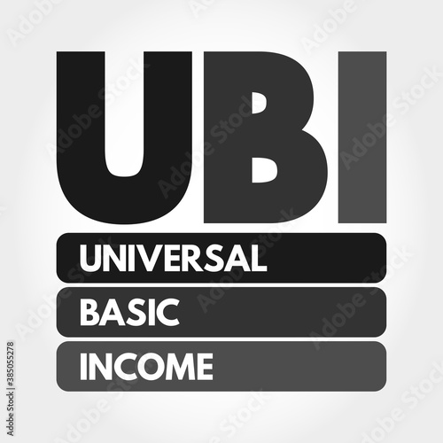 UBI - Universal Basic Income acronym, concept background