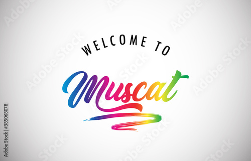 Muscat Welcome To Message in Beautiful Vibrant Modern Gradients Vector Illustration.