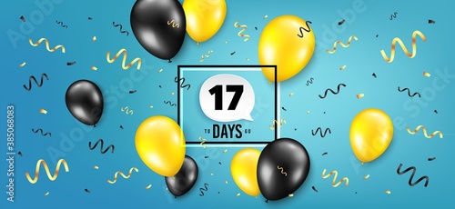 Seventeen days left icon. Countdown speech bubble. Balloon confetti background. 17 days to go sign. Days to go birthday balloon. Celebrate countdown banner. Counter background. Vector