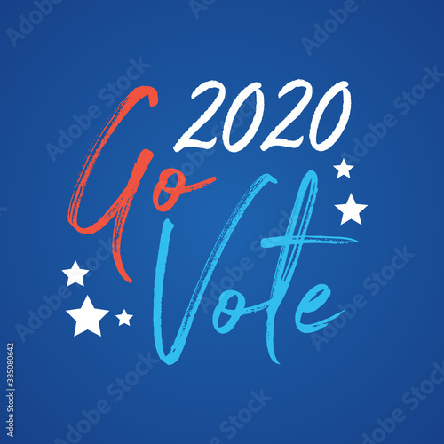 Go Vote. 2020 Election, American Election, Go Vote Sign, Vector Illustration Background