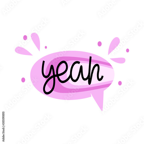 YEAH Hand draw dialog words of Colorful. Bubble talk phrases. Online chat clouds with different words comments information shapes. Vector illustration.
