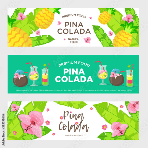 Premium banners with Pina colada labels. Pineapple, cocktail, flower. Vector illustration can be used for invitations, advertising, labels, banners