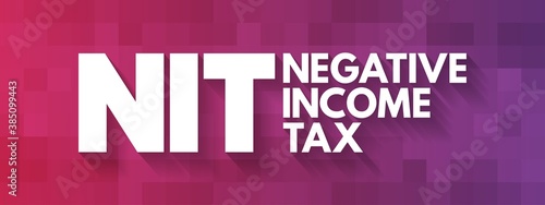 NIT - Negative Income Tax acronym business concept background