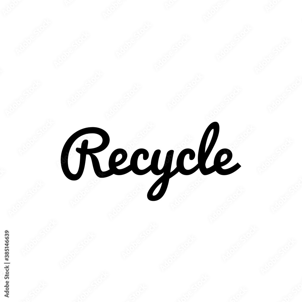 Word Illustration about Recycle, encouring recycling, green conscience concept