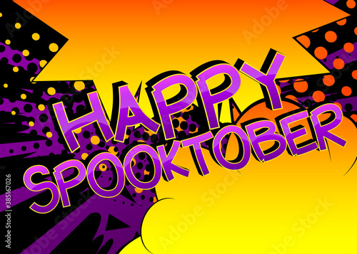 Happy Spooktober Comic book style cartoon words on abstract colorful comics background. photo