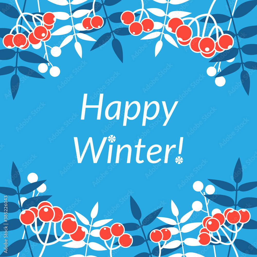 Festive winter illustration with rowan branches, leaves and text for cards, posters, banners and stickers. Cute vector botanical template on a blue background for printing on any surface