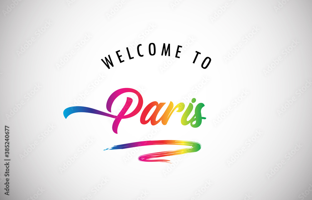 Obraz premium Paris Welcome To Message in Beautiful and HandWritten Vibrant Modern Gradients Vector Illustration.