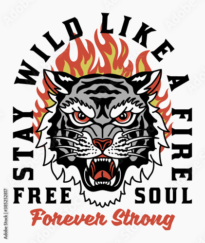 Tiger Head in Flames Illustration with Slogan Artwork  for Apparel and Other Uses