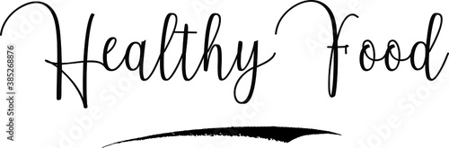 Healthy Food Cursive Calligraphy Text Black Color Text On White Background