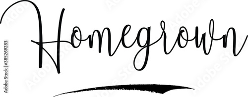 Homegrown Cursive Calligraphy Text Black Color Text On White Background