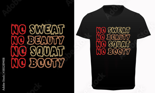 No sweat no beauty no squat no booty typography t-shirt vector design, Gym, fitness and workout quotes, motivational and inspirational lettering, T-shirt resources, gym stickers design,