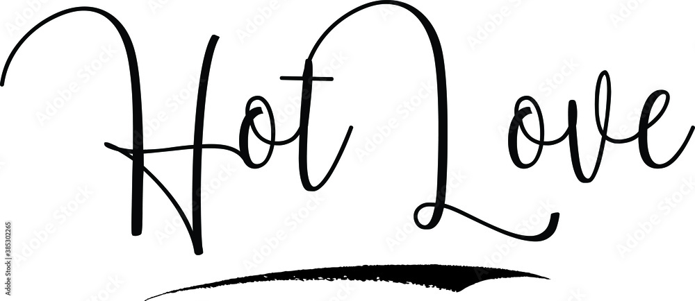 Hot Love Cursive Calligraphy Text Black Color Text On White Background Hot Love Cursive Calligraphy Text Black Color Text On White Background