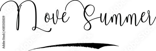 I Love Summer Cursive Calligraphy Text Black Color Text On White Background