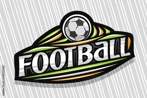 Vector logo for Football Sport, dark modern emblem with illustration of flying ball in goal, unique lettering for grey word football, sports sign with decorative flourishes and trendy line art.