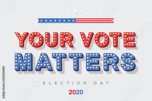 Your vote matters vector lettering, colorful typography with light bulbs. Retro style text isolated on white background. Election day in USA 2020, debate of president voting. Poster or banner design.
