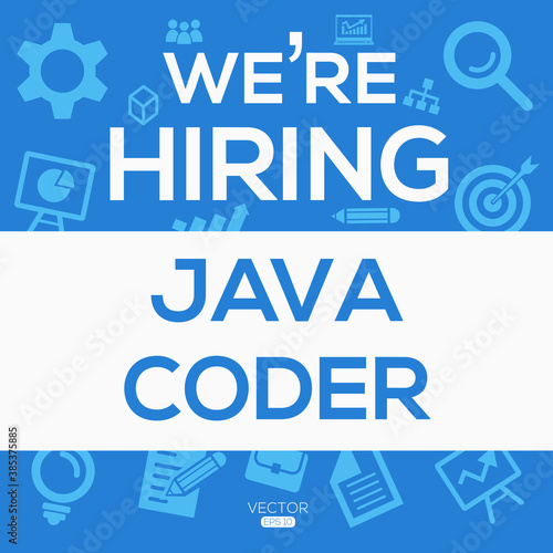 creative text Design  we are hiring Java Coder  written in English language  vector illustration.