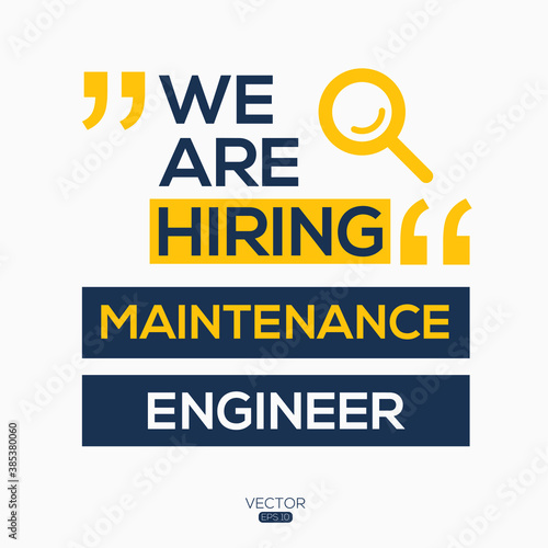 creative text Design (we are hiring Maintenance Engineer),written in English language, vector illustration.