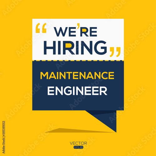 creative text Design (we are hiring Maintenance Engineer),written in English language, vector illustration.