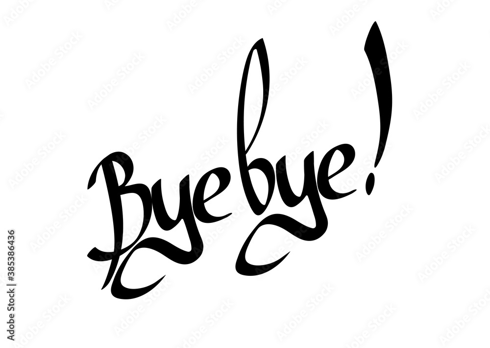 Fototapeta premium Bye, isolated calligraphy lettering, word design template, vector illustration