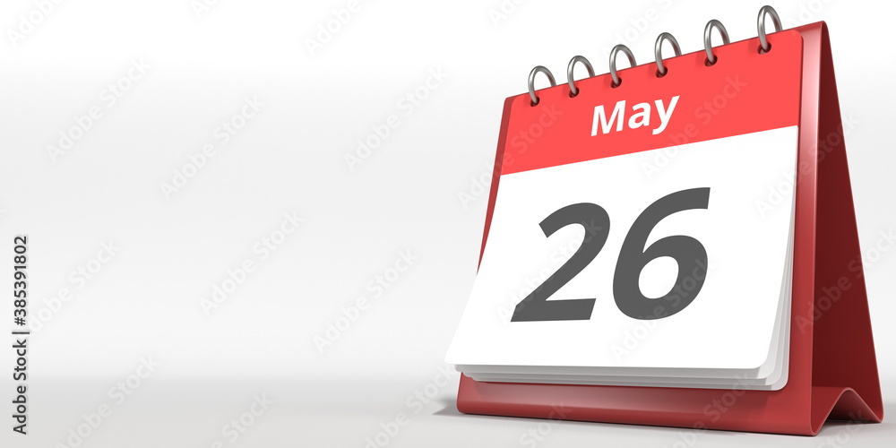 May 26 date on the flip calendar page, 3d rendering May 26 date on the flip calendar page, 3d rendering