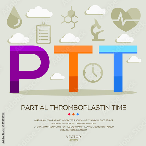 PTT mean (partial thromboplastin time) medical acronyms ,letters and icons ,Vector illustration.
