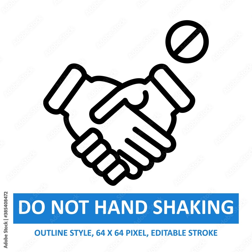 Do Not Hand Shaking Illustration Vector Icon Outline style. Editable Stroke. Base 64 x 64 Pixels. Expanded. Perfect Use for Awareness in Banner, Flyer, Presentation, etc. Do Not Hand Shaking Illustration Vector Icon Outline style. Editable Stroke. Base 64 x 64 Pixels. Expanded. Perfect Use for Awareness in Banner, Flyer, Presentation, etc.