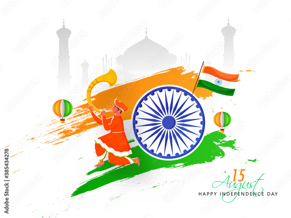 Cartoon Man Blowing Tutari Horn with Indian Flag, Hot Air Balloons, Ashoka  Wheel, Saffron and Green Brush Effect on White Taj Mahal Background for 15  August Celebration. Stock Vector | Adobe Stock