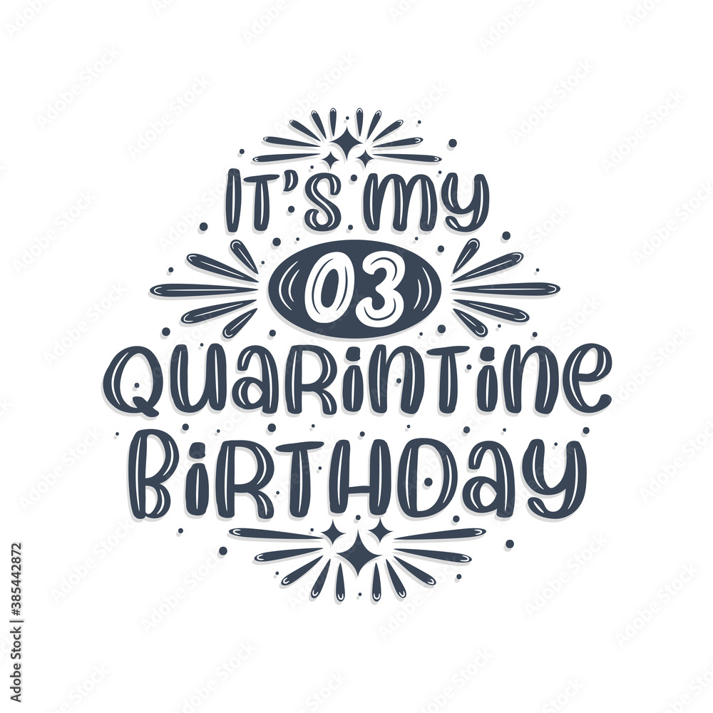 3rd birthday celebration on quarantine, It's my 3 Quarantine birthday. 3rd birthday celebration on quarantine, It's my 3 Quarantine birthday.