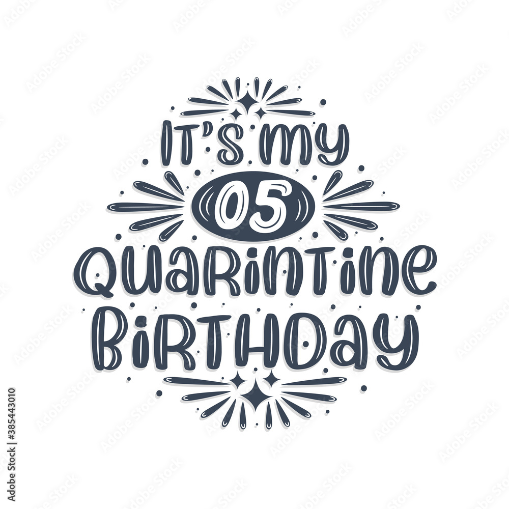5th birthday celebration on quarantine, It's my 5 Quarantine birthday.