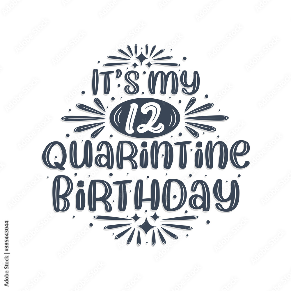 12th birthday celebration on quarantine, It's my 12 Quarantine birthday. 12th birthday celebration on quarantine, It's my 12 Quarantine birthday.