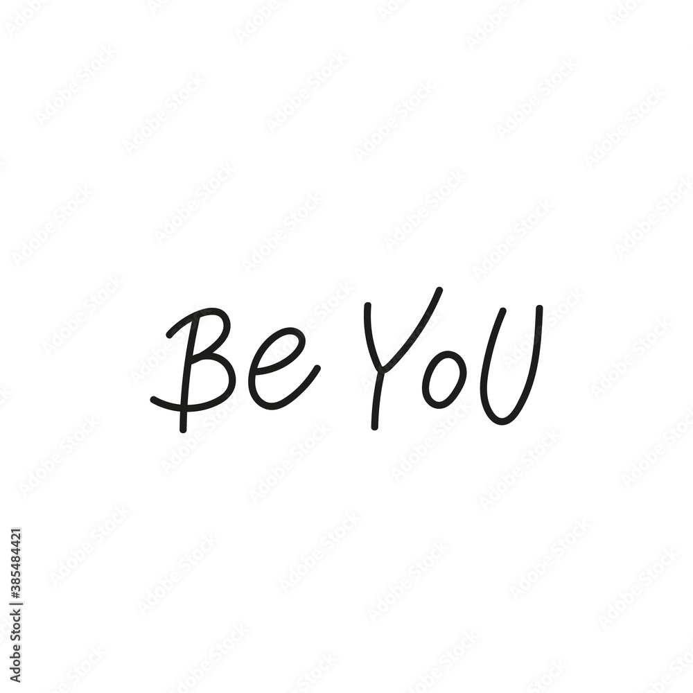 Be you self love quote simple lettering sign Be you self love quote simple lettering sign