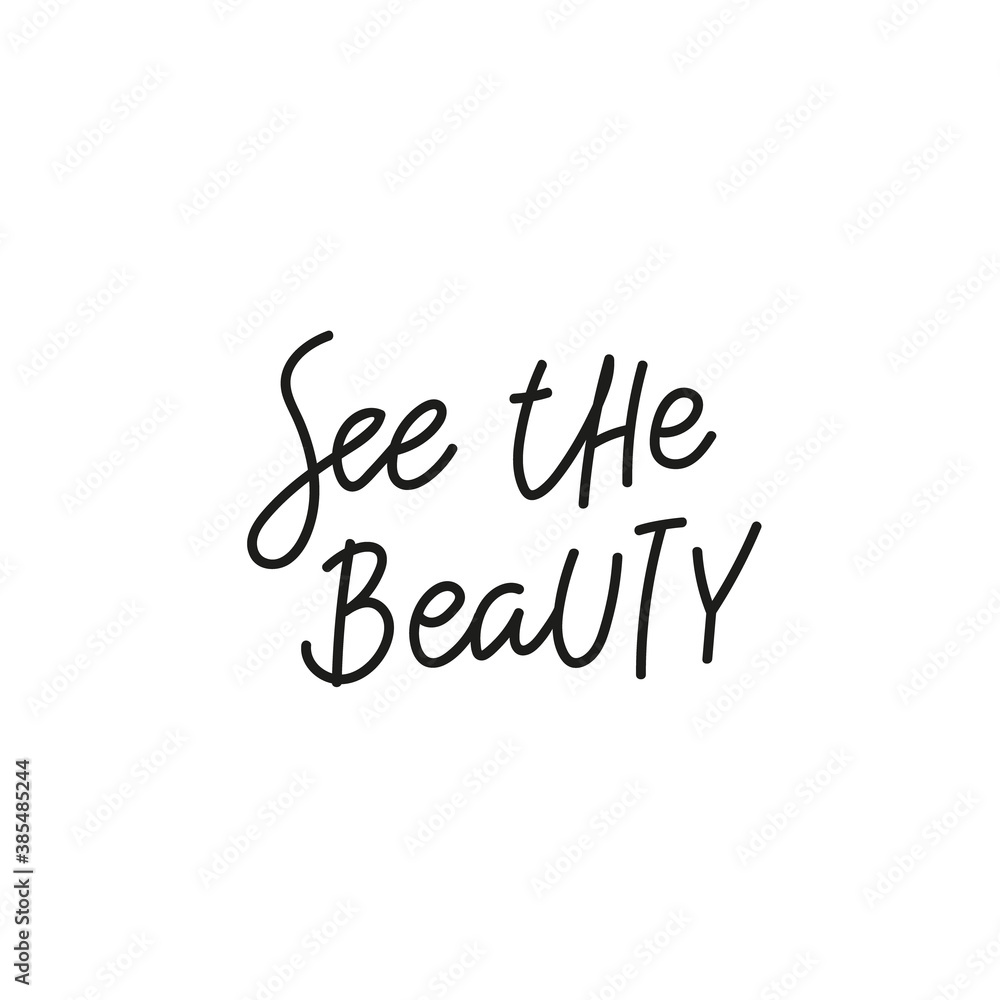 See the beauty quote simple lettering sign