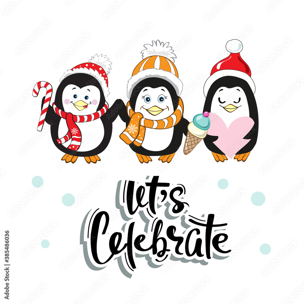 Christmas card with three funny penguins and the inscription Let's celebrate on a white background Christmas card with three funny penguins and the inscription Let's celebrate on a white background