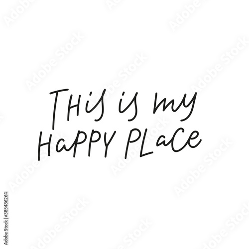 This is my happy place quote simple lettering sign