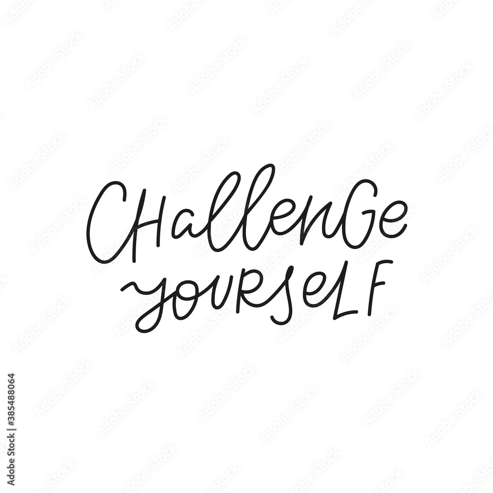 Challenge yourself quote simple lettering sign