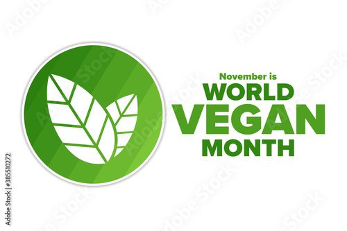 November is World Vegan Month. Holiday concept. Template for background, banner, card, poster with text inscription. Vector EPS10 illustration.