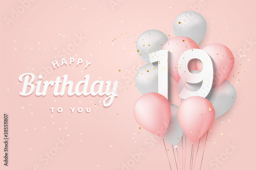 Happy 19th birthday balloons greeting card background. 19 years anniversary. 19th celebrating with confetti. Vector stock